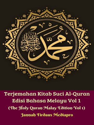 cover image of Terjemahan Kitab Suci Al-Quran Edisi Bahasa Melayu Vol 1 (The Holy Quran Malay Edition Vol 1)